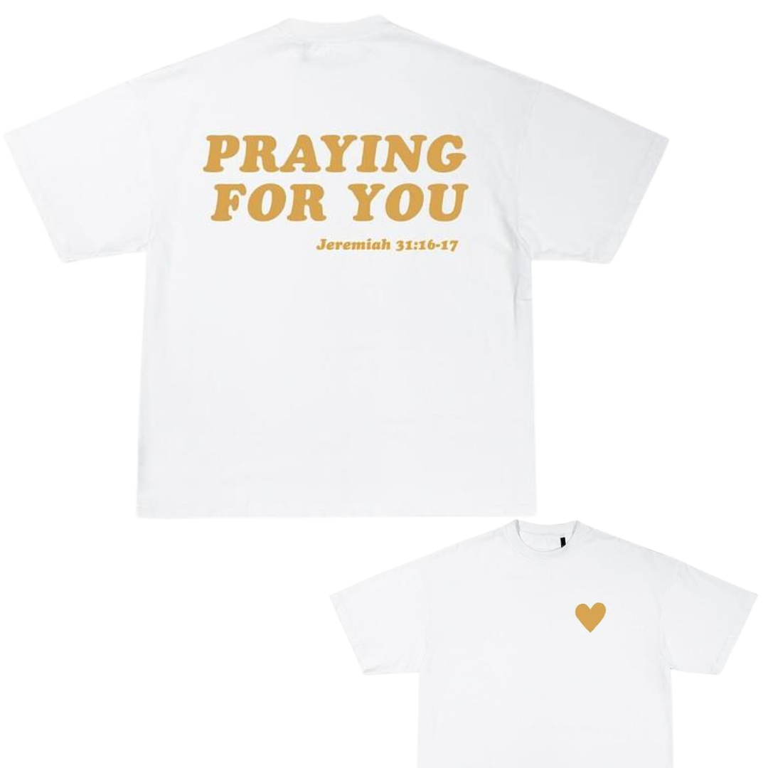"Praying for You" T-Shirt