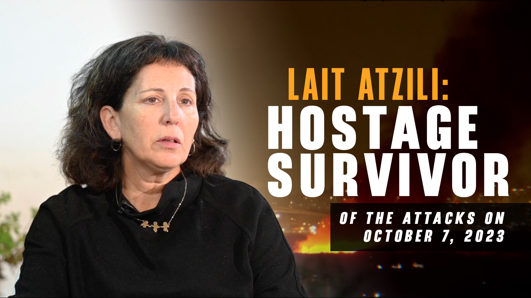 Lait Atzili - Hostage Survivor of the Attacks on October 7, 2023