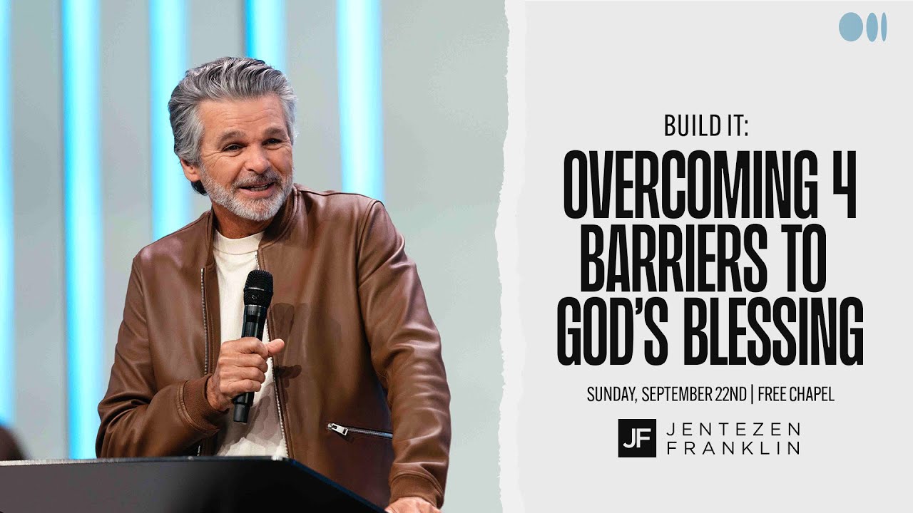 Build It: Overcoming 4 Barriers to God's Blessing