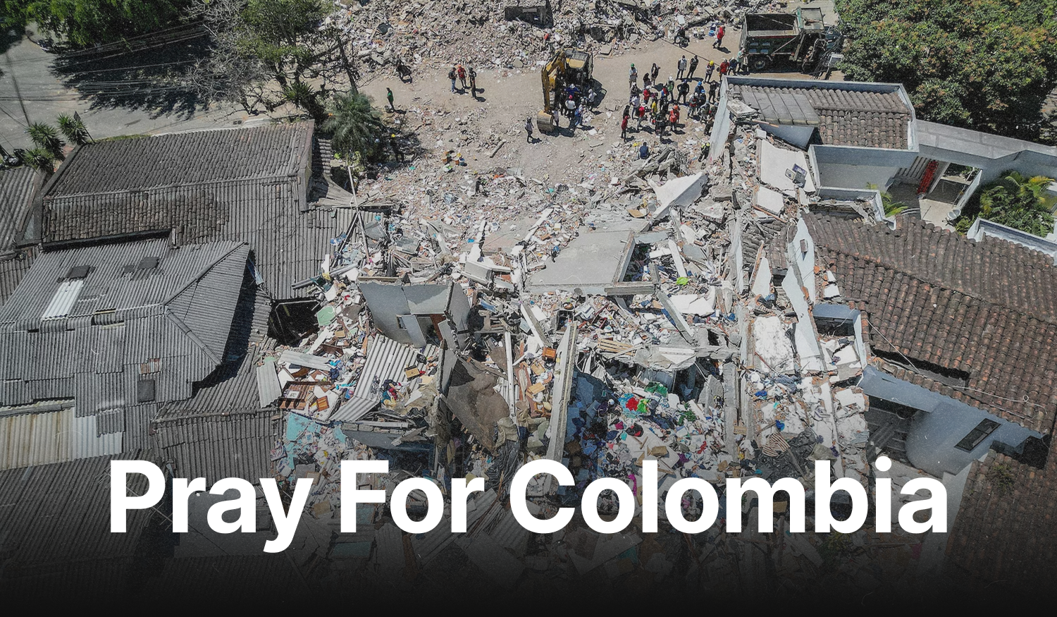 Colombia Needs Our Prayers: How You Can Help After the Earthquake