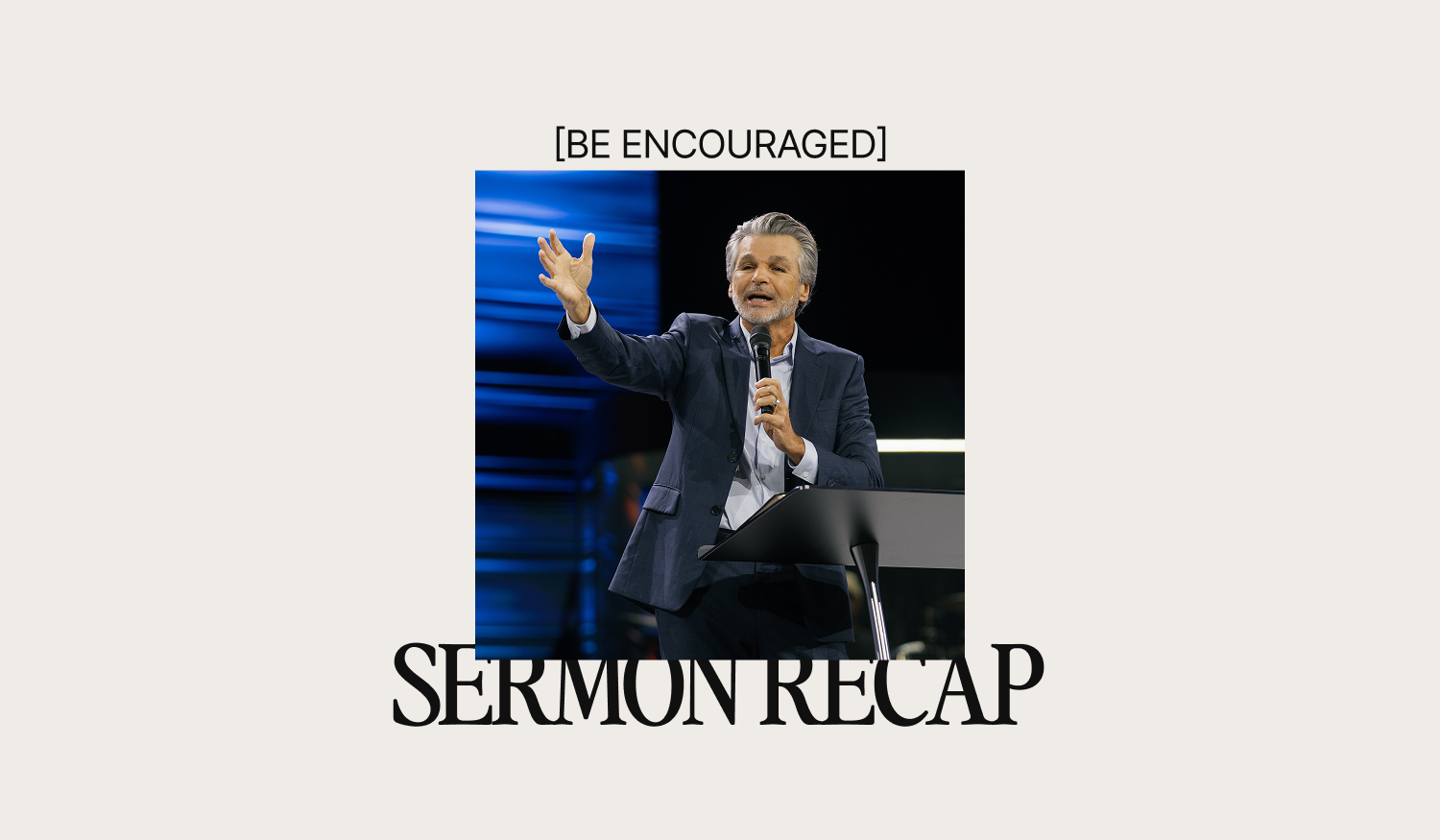 Be Encouraged