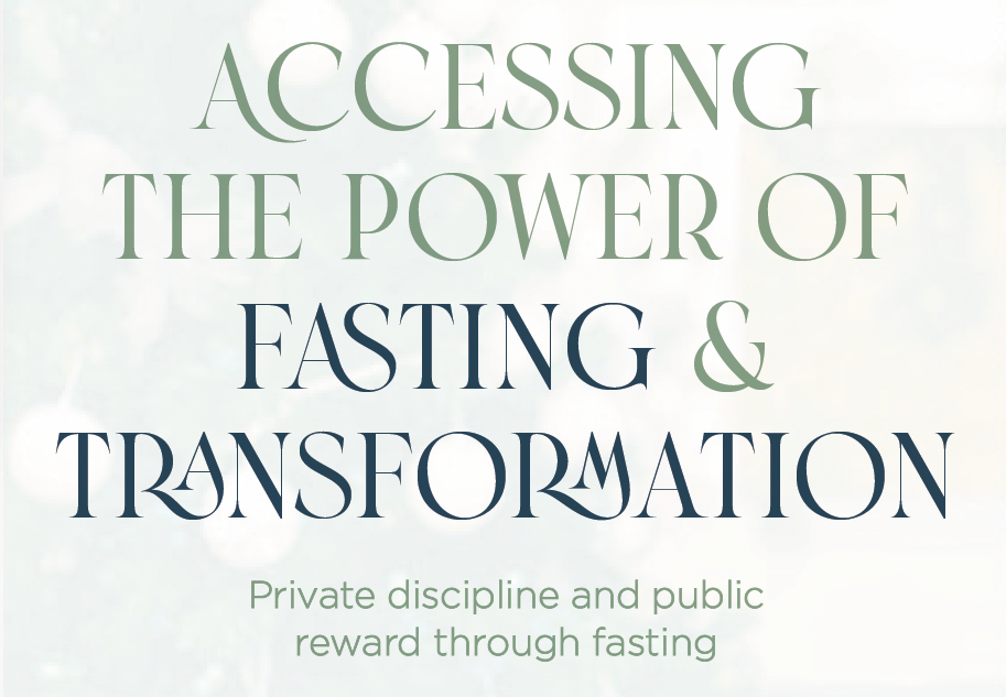 Accessing the Power of Fasting & Transformation
