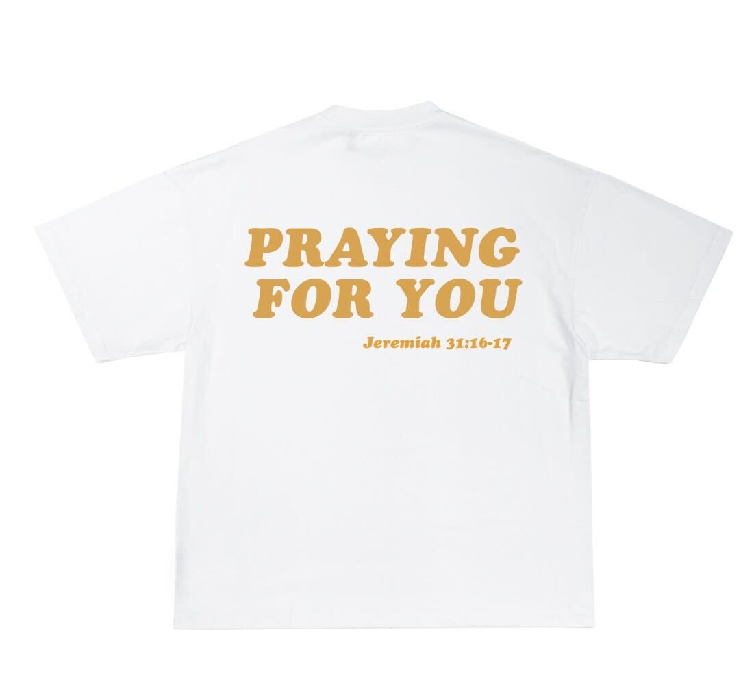 "Praying for You" T-Shirt