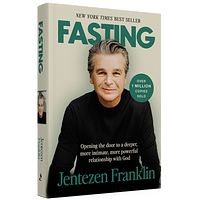 Fasting: Opening the Door to a Deeper, More Intimate, More Powerful Relationship with God